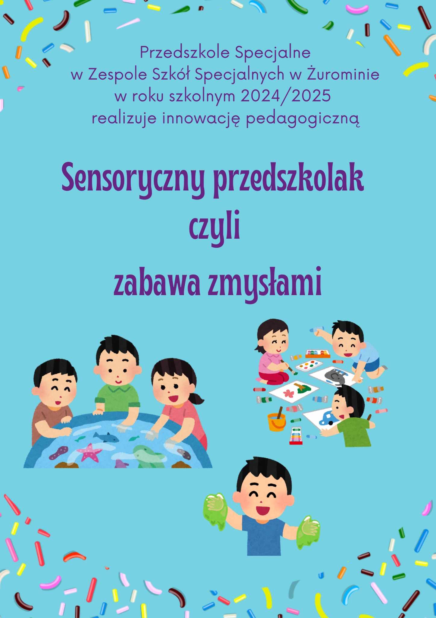 Sensoryczny przedszkolak czyli zabawa zmysłami